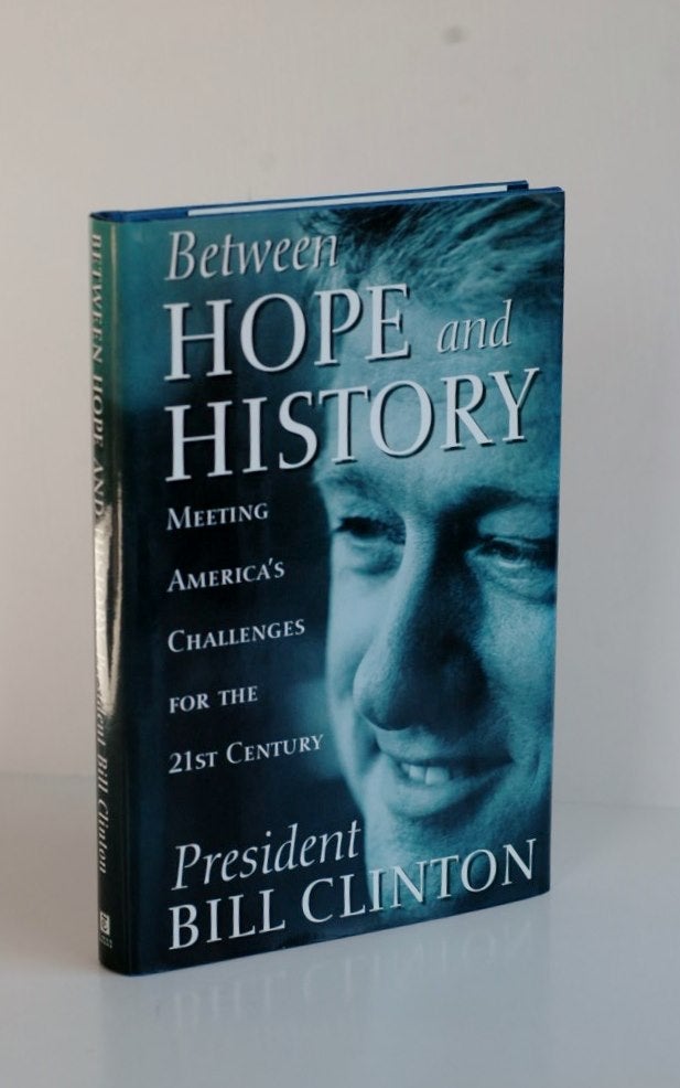 Item #1007 Between Hope And History. William Jefferson Clinton.