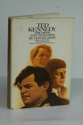 Item #1011 Ted Kennedy' Triumps and Tragedies. Lester David