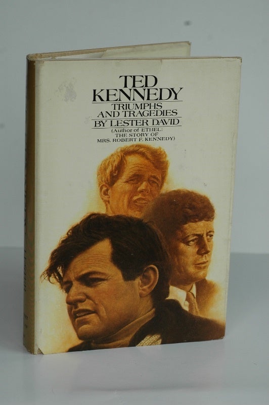 Item #1011 Ted Kennedy' Triumps and Tragedies. Lester David.