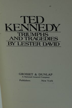 Ted Kennedy' Triumps and Tragedies