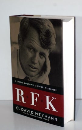RFK A Candid Biography Of Robert F. Kennedy