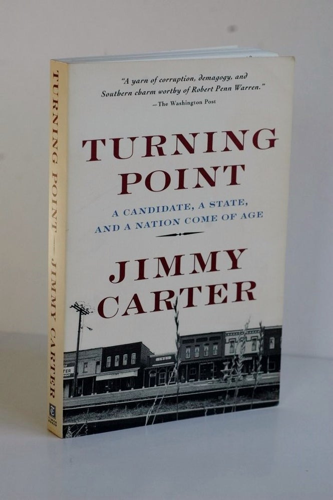 Item #1016 Turning Point A Candidate, A State, And A Nation Come Of Age. Jimmy Carter Turning Point.