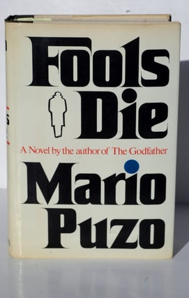 Item #1017 Fools Die a novel by the author of the godfather. Mario Puzo