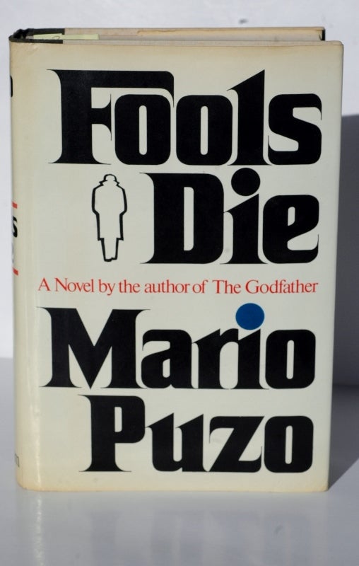 Item #1017 Fools Die a novel by the author of the godfather. Mario Puzo.