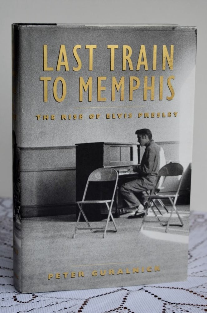 Item #1022 Last Train to Memphis. Peter Guralnick.