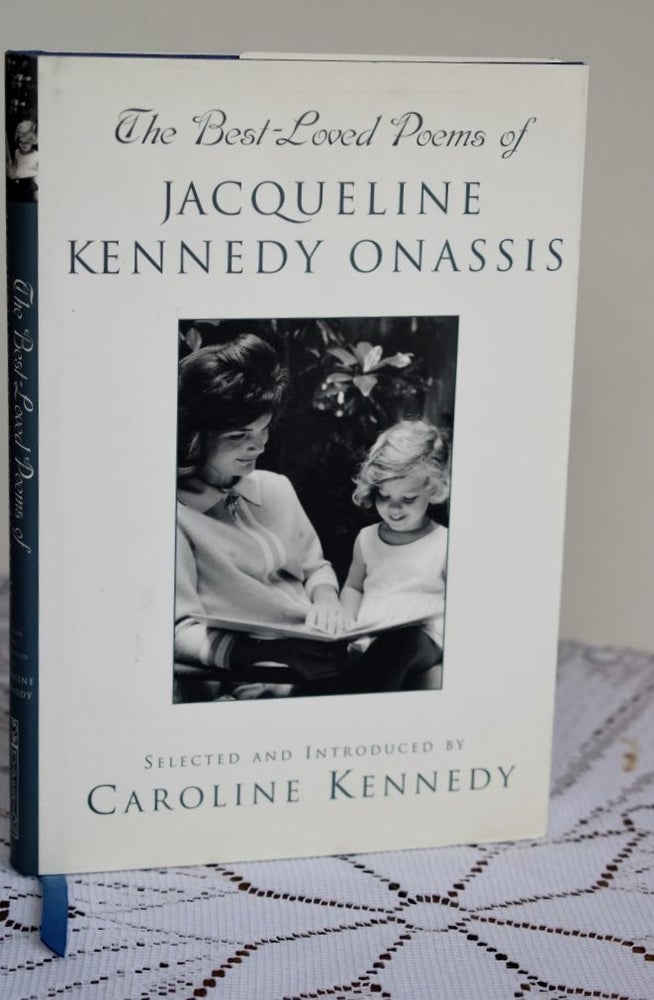 Item #1027 The Best Loved Poems of Jacqueline Kennedy-Onassis. Caroline Kennedy.