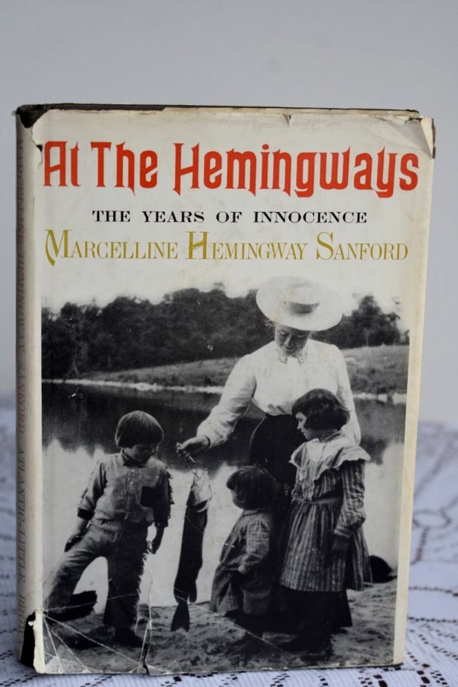 Item #1030 At The Hemingways A Family Portrait. Marcelline Hemingway Sanford.