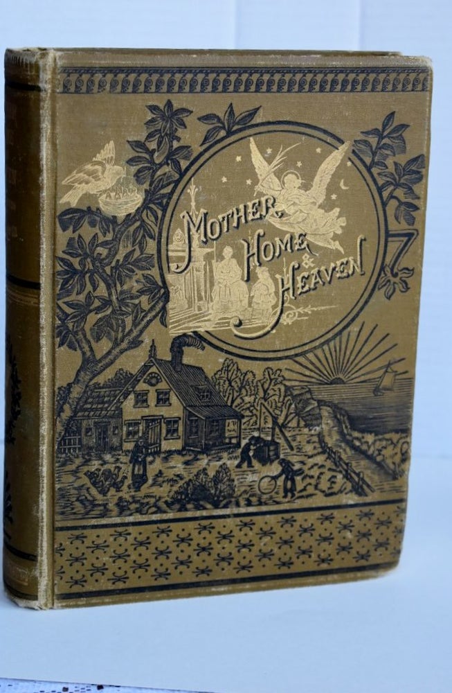 Item #1035 GOLDEN THOUGHTS ON MOTHER,HOME & HEAVEN From POETIC AND PROSE LITERATURE 1878-1882. REV. Theo. L. Cuyer.