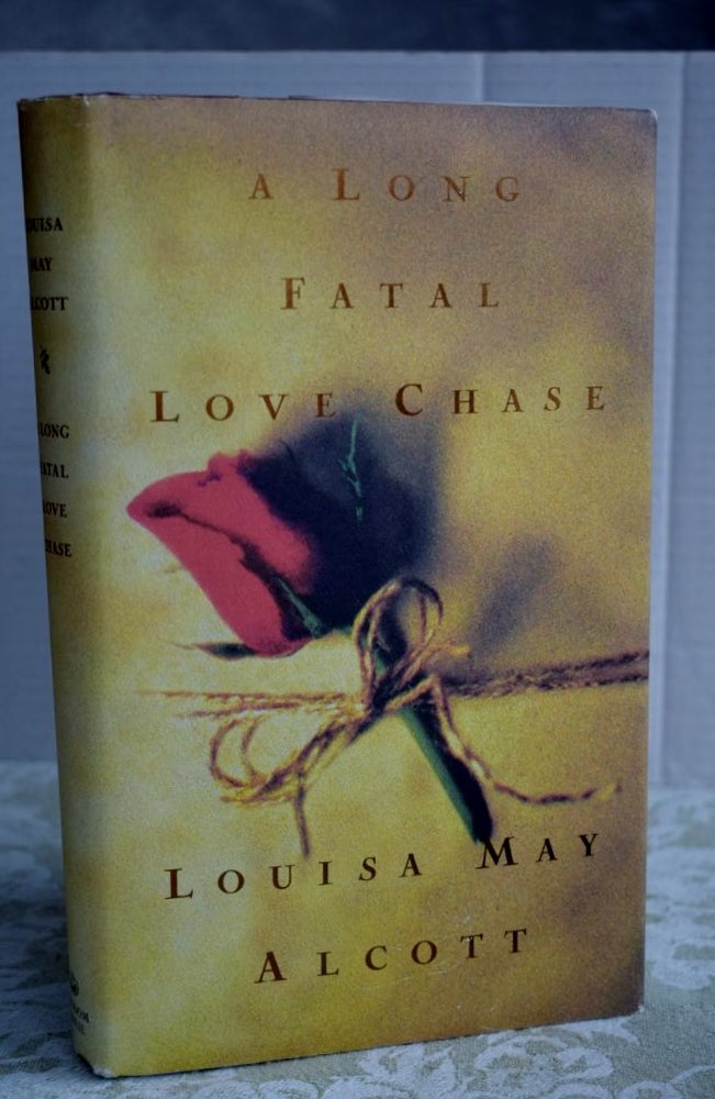 Item #1047 A Long Fatal Love Chase. LOUISA MAY LCOTT.
