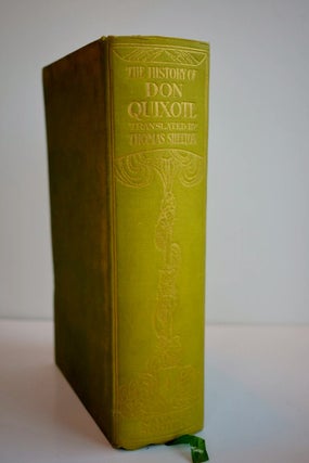 The History of Don Quixote of the Mancha Translated from the Spanish of Miguel De Cervantes by Thomas Shelton in two volumes