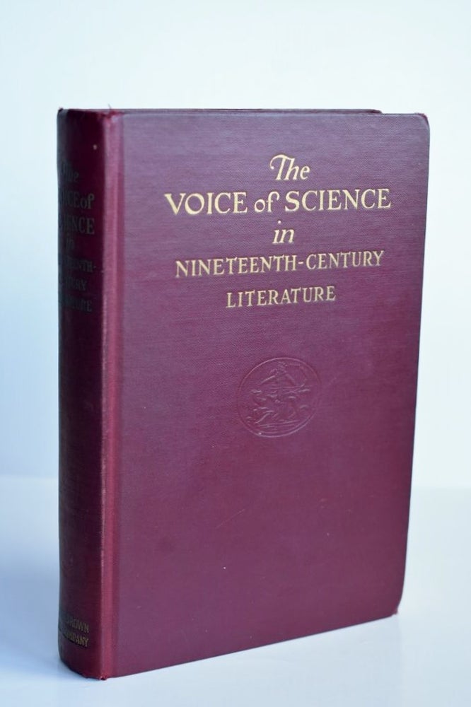 Item #1069 THE VOICE OF SCIENCE IN NINETEENTH-CENTURY LITERATURE Representative Prose and Verse. Robert Emmons Rogers.