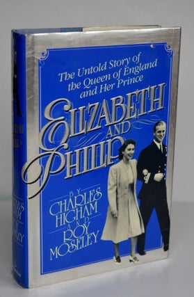 Item #1083 Elizabeth And Philip the untold story of the Queen of England and her Prince....