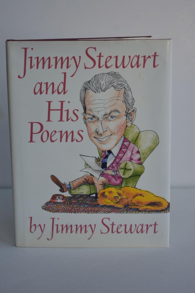Item #1089 James M. Stewart Jimmy Stewart and His Poems. James M. Stewart.