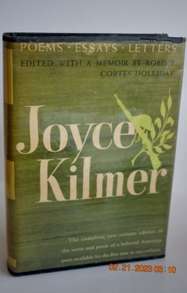 JOYCE KILMER POEMS, ESSAYS AND LETTERS EDITED BY ROBERT CORTES HOLLIDAY