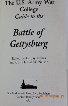 Item #1121 The U.S. Army War College: Guide to the Battle of Gettysburg. Edited Jay Luvaas,...