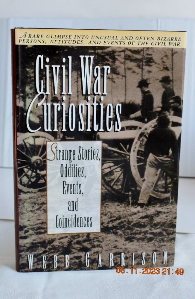 Item #1125 Civil War Curiosities. Webb Garrison.