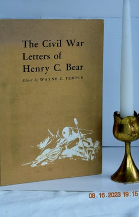 Item #1137 Bear Henry Clay The Civil War letters of Henry C. Bear. Henry ClayBear