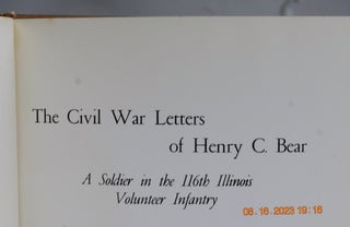 Bear Henry Clay The Civil War letters of Henry C. Bear