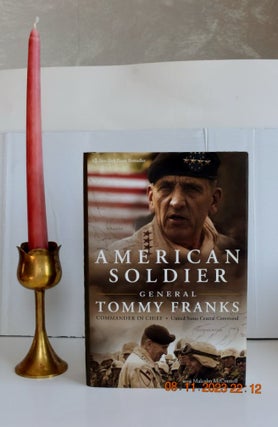 Item #1138 American Soldier. General Tommy Franks | Malcolm McConnell