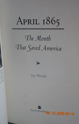 April 1865: The Month That Saved America