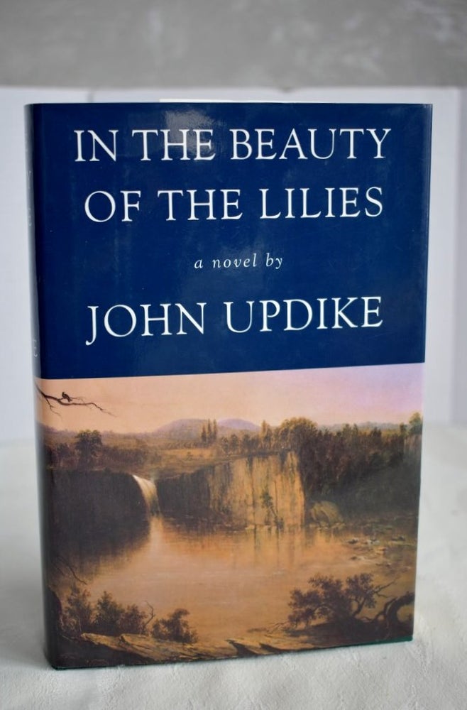 Item #604 In The Beauty Of The Lilies. John Updike.