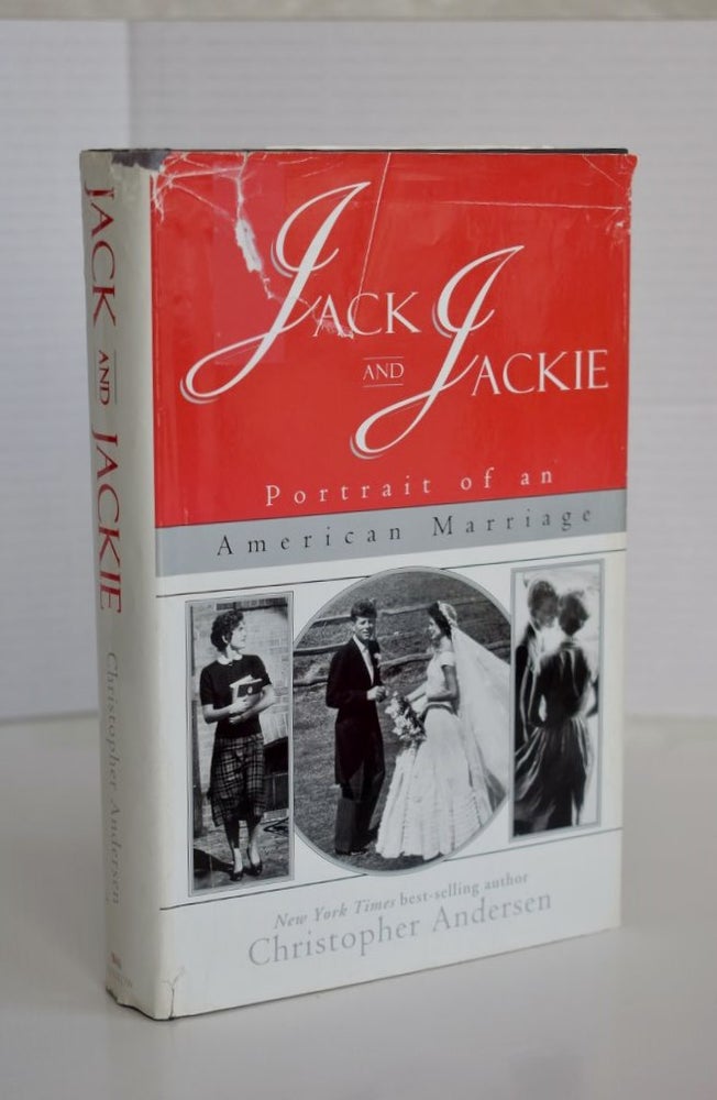 Item #618 Jack And Jackie: Portrait Of An American Marriage Portrait of an American marriage. Christopher Andersen.