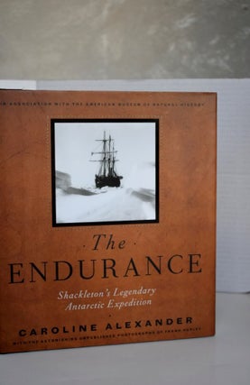Item #640 The Endurance Shackleton's Legendary Antarctic Expedition. Caroline Alexander