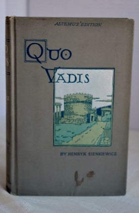 Item #658 Quo Vadis: A Narrative Of The Time Of Nero. Henryk Sienkiewicz