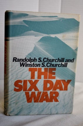 Item #671 The Six Day War. Randolph S. Churchill And Winston S. Churchill