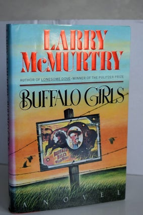 Item #684 Buffalo Girls a novel. Larry McMurtry