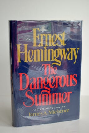 Item #703 The Dangerous Summer. Ernest Hemingway