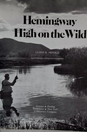 Hemingway: High On The Wild