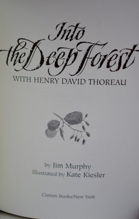 Into The Deep Forest: With Henry David Thoreau