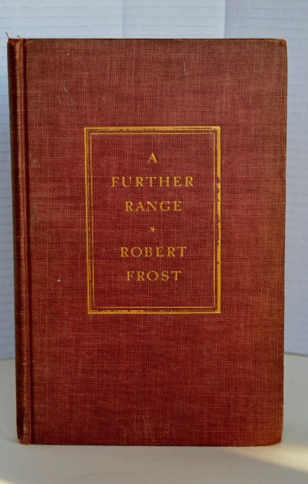 Item #773 A Further Range. Robert Frost.