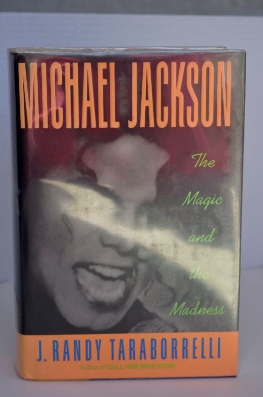 Item #779 Michael Jackson the magic and the madness. J. Randy Taraborrelli.