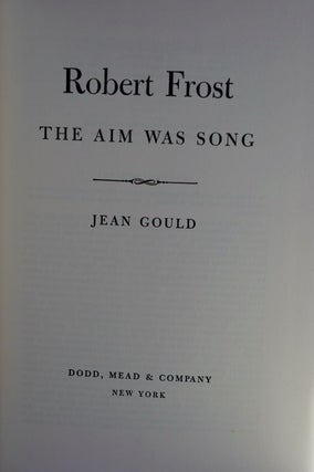 Robert Frost; the aim was song.