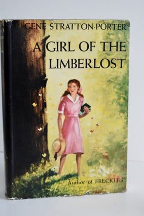 Item #869 A Girl Of The Limberlost. Gene Stratton-Porter