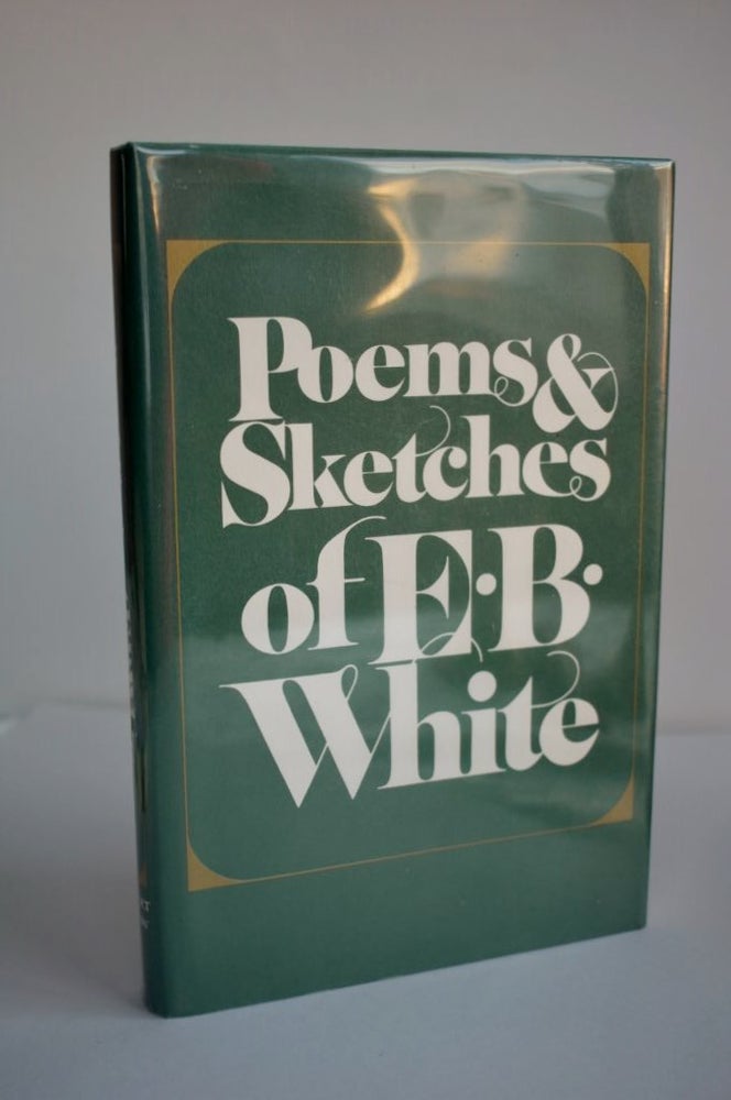 Item #967 Poems And Sketches Of E.B. White. E B. White.