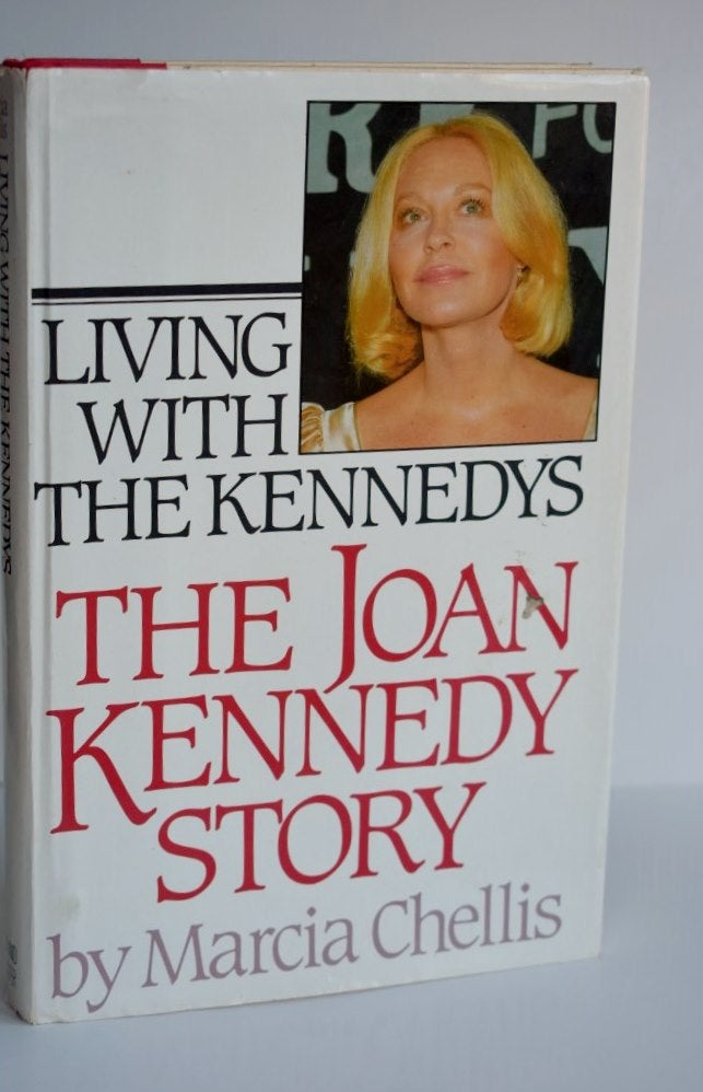 Item #976 Living With the Kennedys The Joan Kennedy Story the Joan Kennedy story. Marcia Chellis, Joan Kennedy.