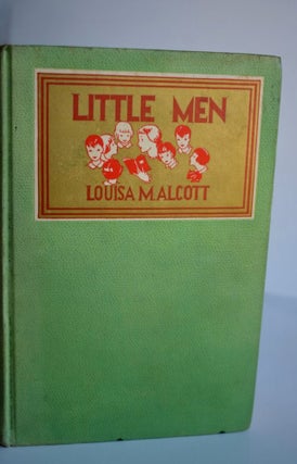 Item #991 LITTLE MEN. Louisa M. Alcott