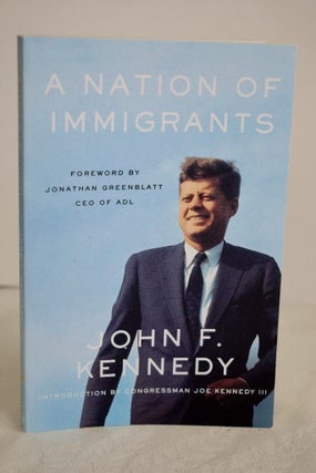 Item #997 A Nation Of Immigrants. John F. Kennedy