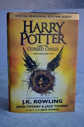 Item #INV841 Harry Potter And The Cursed Child Parts One And Two. J K. Rowling / John Tiffany /...