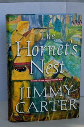 Item #Inv833 The Hornet's Nest: A Novel of the Revolutionary War. Jimmy Carter