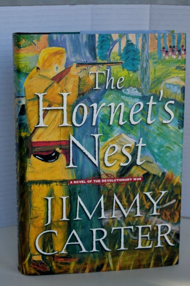 Item #Inv833 The Hornet's Nest: A Novel of the Revolutionary War. Jimmy Carter.