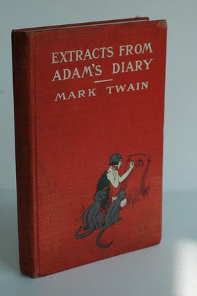Item #biblio106 Extracts From Adam's Diary. Mark Twain