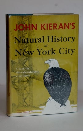 Item #biblio217-2 A Natural History Of New York City. Kieran John