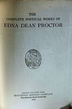 Item #biblio317 The Complete Poetical Works of EDNA DEAN PROCTOR - Edna Dean Proctor. Edna Dean...