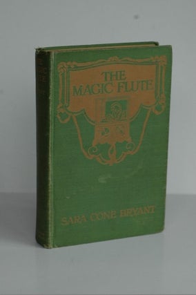 Item #biblio328 The Magic Flute. Sara Cone Bryant