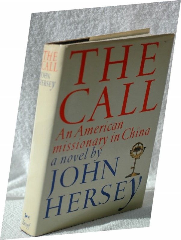 Item #biblio403 The Call. John Hersey.
