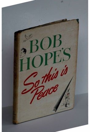 Item #biblio44 Bob Hope So This is Pease. Bob Hope